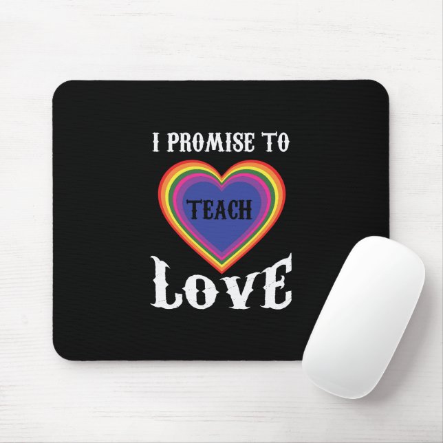 Tapis De Souris Je Promets D'Apprendre L'Amour | LGBTQ | Enseignan (Avec souris)