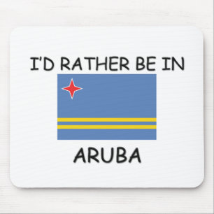 Tapis De Souris Je serais plutôt dans Aruba