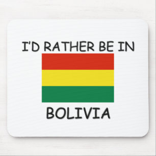 Tapis De Souris Je serais plutôt en Bolivie