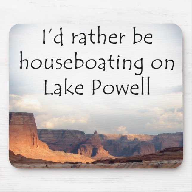 Tapis De Souris Je serais plutôt Houseboating sur le lac Powell (Devant)