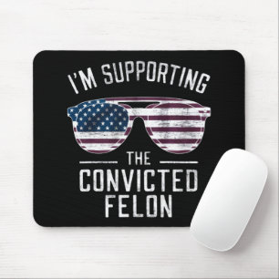 Tapis De Souris Je soutiens le criminel condamné pro Trump 2024