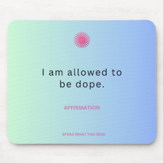 Tapis De Souris Je suis autorisé à être dope souris pad