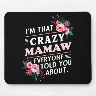 Tapis De Souris Je suis cette Mamaw folle dont tout le monde vous