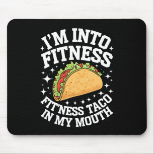 Tapis De Souris Je suis dans le fitness Fitness Taco dans ma bouch
