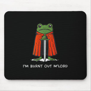 Tapis De Souris Je suis épuisé M'lord Drôle de Grenouille Chevalie