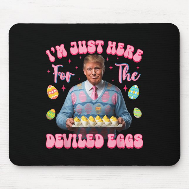 Tapis De Souris Je Suis Juste Ici Pour Les Oeufs Dévilés Drôle Tru (Devant)