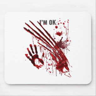 Tapis De Souris Je suis OK Bloody Hand Blood Splatter Handprint Cl