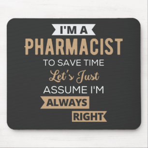 Tapis De Souris Je suis pharmacien pour gagner du temps Supposons 
