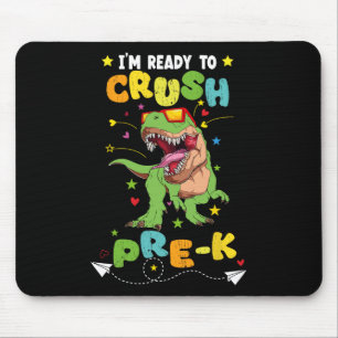 Tapis De Souris Je suis prêt à écraser Pre-K T Rex Dinosaur Retour