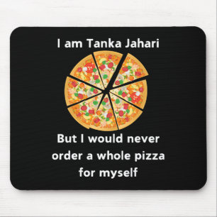 Tapis De Souris Je Suis Tanka Jahari Amusant Pizza Lover