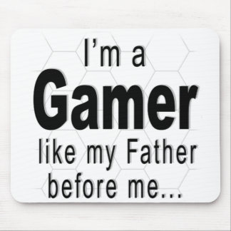 Tapis De Souris Je suis un GAMER comme mon père avant moi Mousepad