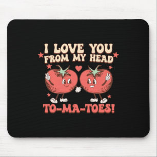 Tapis De Souris Je t'aime de la tête aux pieds, citations drôles V