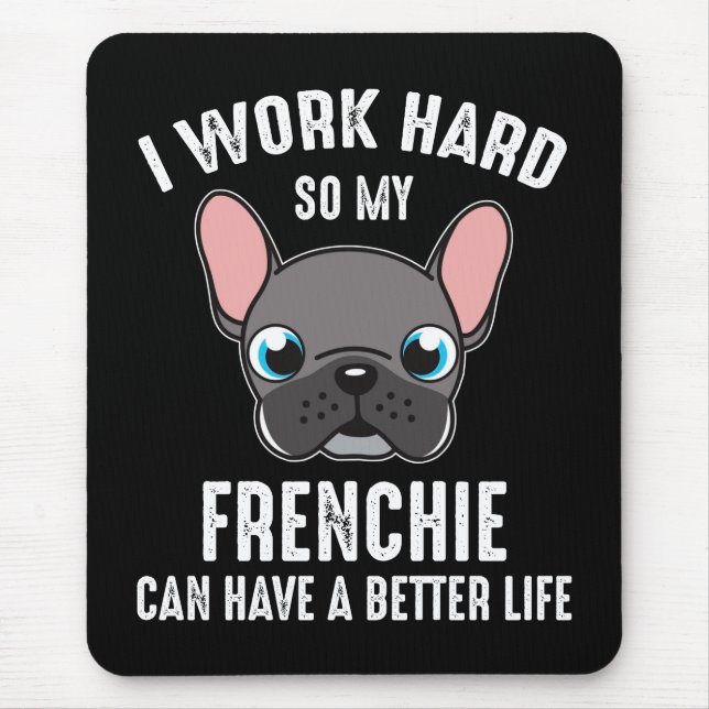 Tapis De Souris Je Travaille Dur Pour Que Mon Français Puisse Avoi (Devant)