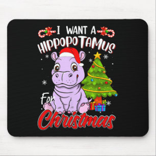 Tapis De Souris Je veux un hippopotame pour Noël Hippo