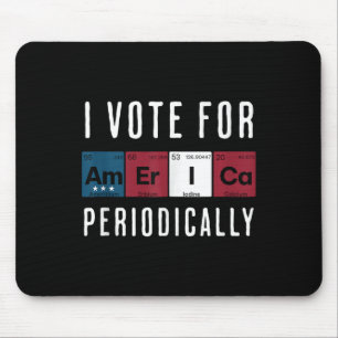 Tapis De Souris Je Vote Périodiquement Pour L'Amérique Débardeur É