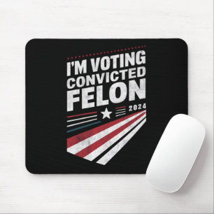 Tapis De Souris Je vote pour le criminel condamné 2024 Trump