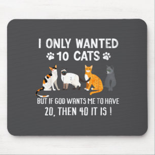 Tapis De Souris Je voulais seulement 10 chats - Animaux Citation d
