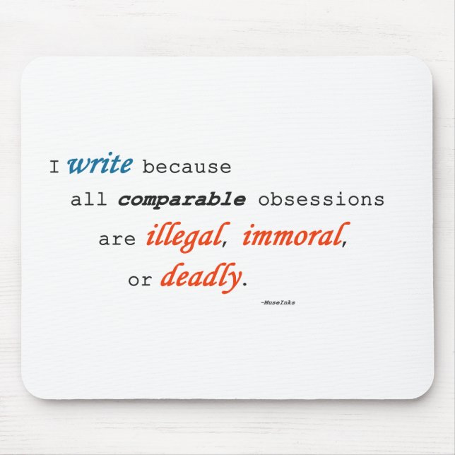 Tapis De Souris J'écris parce que… (Devant)