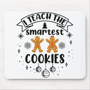 Tapis De Souris J'enseigne aux cookies les plus intelligents Profe