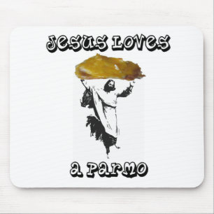 Tapis De Souris Jésus aime un Parmo
