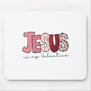 Tapis De Souris Jésus est ma Saint-Valentin Religieux Dieu Chrétie