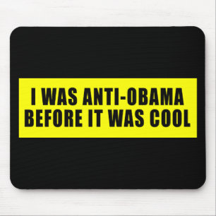 Tapis De Souris J'étais anti Obama avant qu'il ait fait frais
