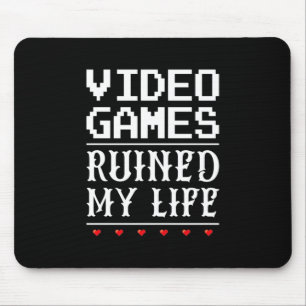 Tapis De Souris Jeux Vidéo ruiné ma vie