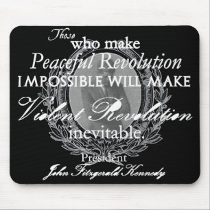 Tapis De Souris JFK sur la révolution paisible ou violente