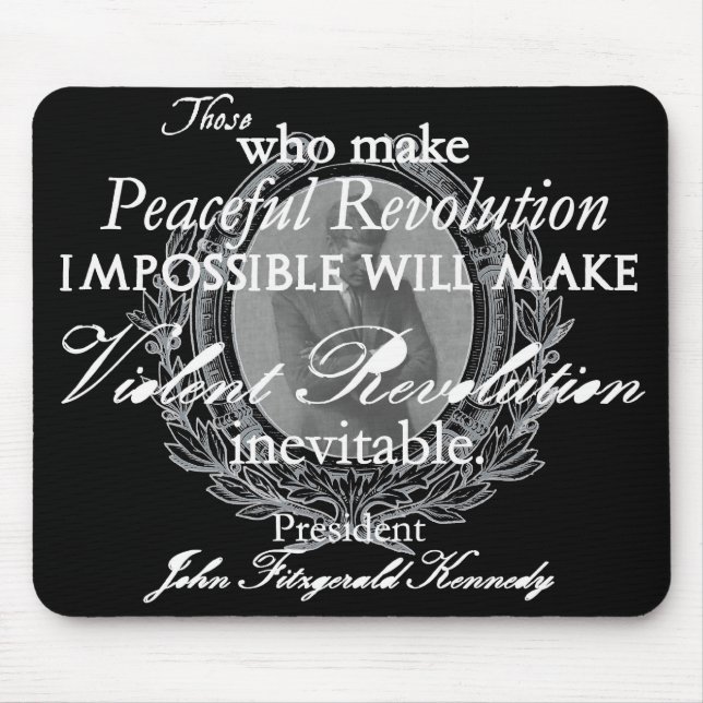 Tapis De Souris JFK sur la révolution paisible ou violente (Devant)