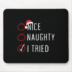 Tapis De Souris Jolie Mauvais J'ai Essayé Liste de Noël Drôle de N