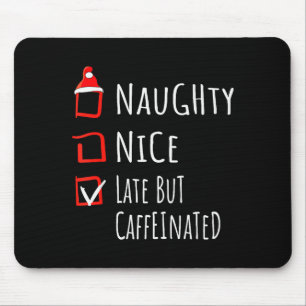 Tapis De Souris Jolie méchante tardive mais caféinée liste de Noël