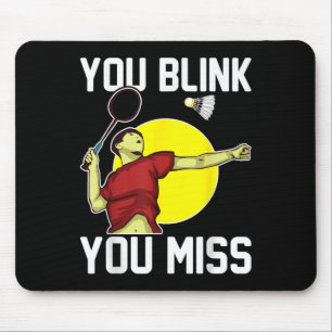 Tapis De Souris Joueur de badminton drôle Vous clignez, Vous manqu