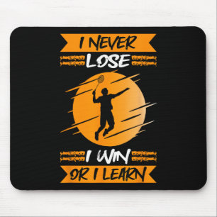 Tapis De Souris Joueur de badminton je ne perds jamais je gagne ou