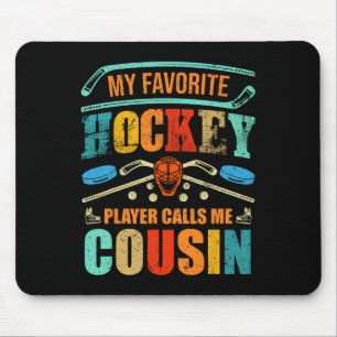 Tapis De Souris Joueur de hockey préféré m'appelle cousin Fête des