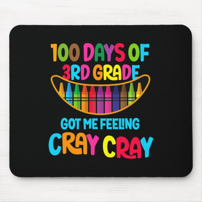 Tapis De Souris Jours De 3E Année M'A Fait Sentir Cray Cray (Devant)