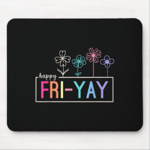 Tapis De Souris Joyeux Enseignant Vendredi Fri-yay Funny Weekend E