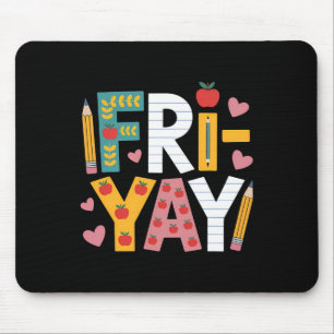 Tapis De Souris Joyeux Ven-redi Prof Yay Vendredi Weekend Mignon 