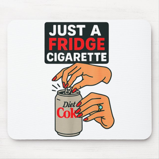 Tapis De Souris Just A Fridge Cigarette Funny Hand Design Cool Cos (Devant)