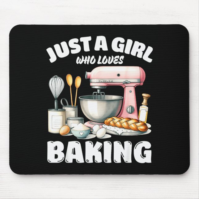 Tapis De Souris Just A Girl Who Loves Baking, Baking Lover  (Devant)