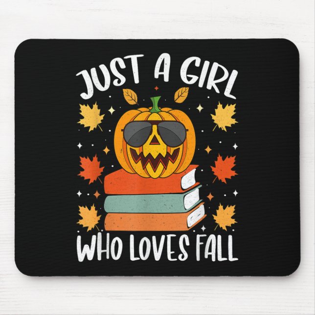 Tapis De Souris Just A Girl Who Loves Fall Pumpkin Cozy Autumn  (Devant)