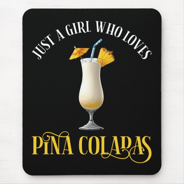 Tapis De Souris Just A Girl Who Loves Pina Coladas (Devant)