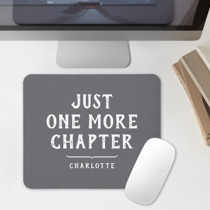 Tapis De Souris Juste un chapitre de plus Citation drôle de livre