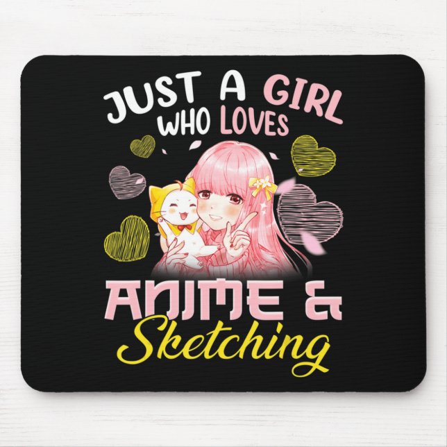 Tapis De Souris Juste une fille qui aime l'Anime et l'esquisse Des (Devant)