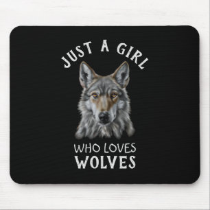 Tapis De Souris Juste une fille qui aime les loups