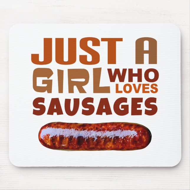 Tapis De Souris Juste une fille qui aime les saucisses (Devant)