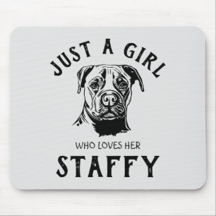 Tapis De Souris Juste une fille qui aime son Staffy