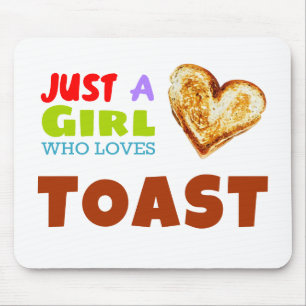 Tapis De Souris Juste une fille qui aime Toast