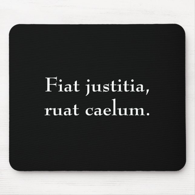 Tapis De Souris Justitia de Fiat, ruat caelum. (Devant)