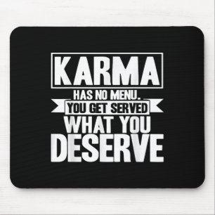 Tapis De Souris Karma Karma N'A Pas De Menu Inspirant Dit