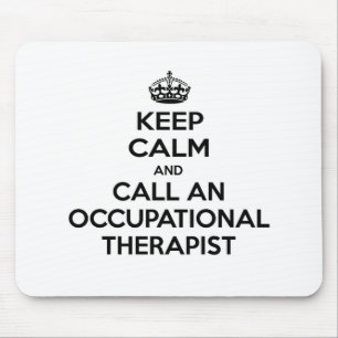 Tapis De Souris Keep Calm and Call à Occupational Therapeuist